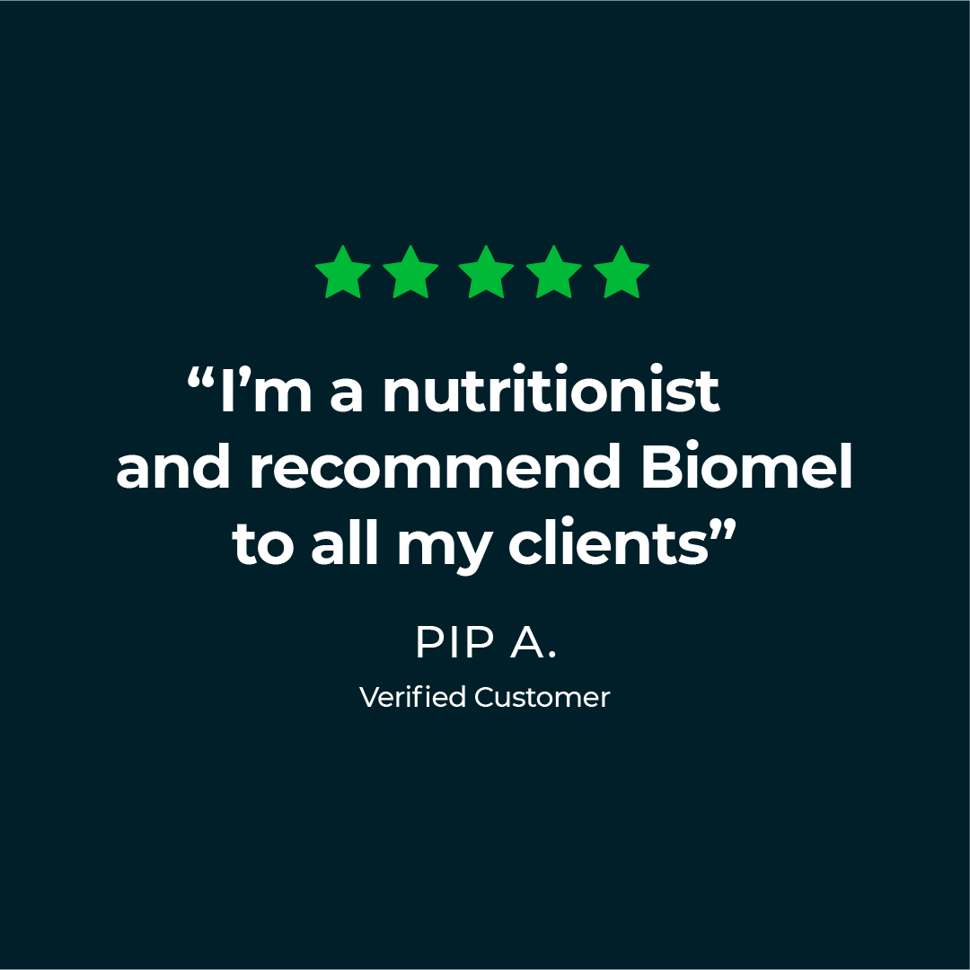 Customer testimonial: "I’m a nutritionist and recommend Biomel to all my clients" - Pip A., Verified Customer, with a 5-star rating.