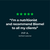 Customer testimonial: "I’m a nutritionist and recommend Biomel to all my clients" - Pip A., Verified Customer, with a 5-star rating.